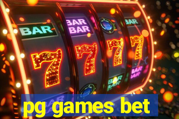 pg games bet